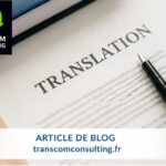 Comment choisir une agence de traduction professionnelle en 2026 ? Le guide complet des entreprises